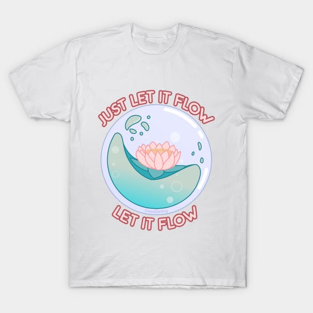 Let it flow T-Shirt by DawnDarling